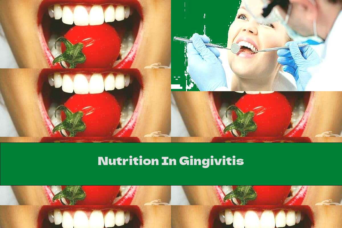 Nutrition In Gingivitis This Nutrition