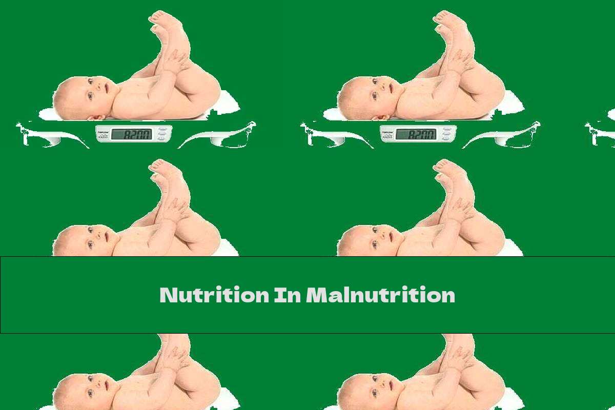 Nutrition In Malnutrition
