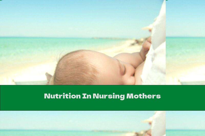 Nutrition In Nursing Mothers