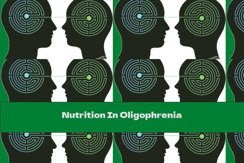 Nutrition In Oligophrenia