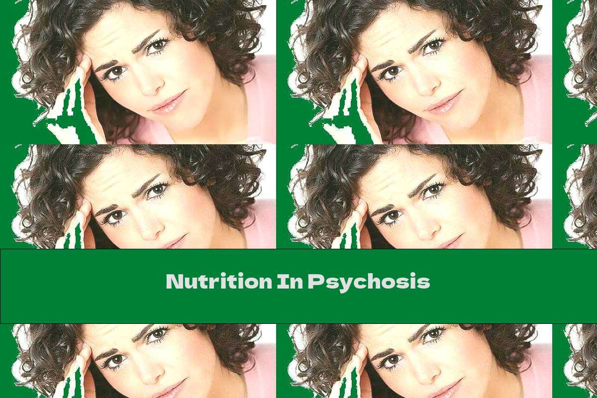 Nutrition In Psychosis