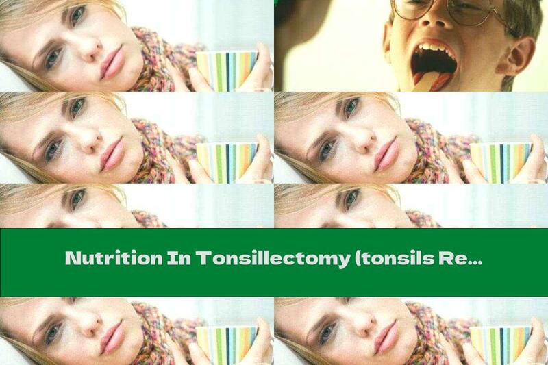 Nutrition In Tonsillectomy (tonsils Removed)