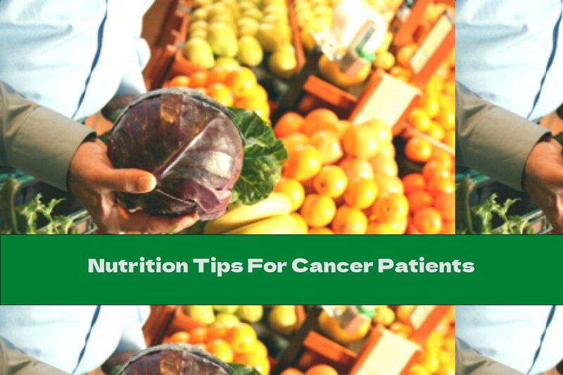 Nutrition Tips For Cancer Patients