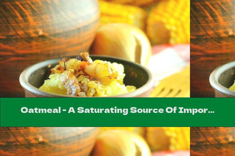 Oatmeal - A Saturating Source Of Important Substances