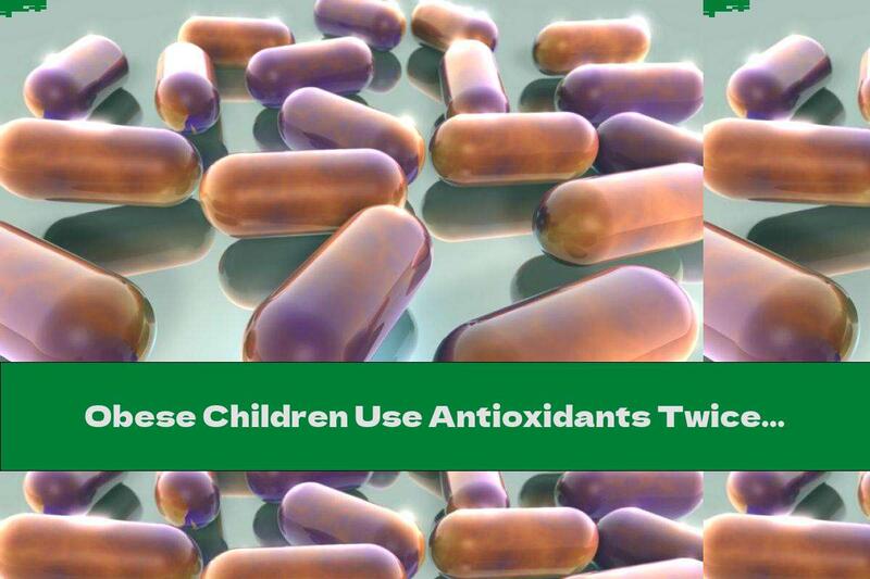 Obese Children Use Antioxidants Twice As Fast