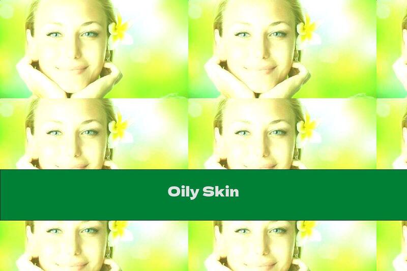 Oily Skin