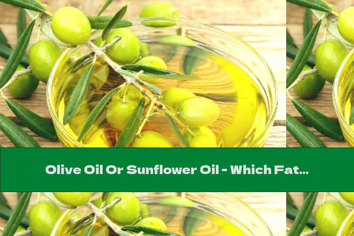 Olive Oil Or Sunflower Oil Which Fat Is More Useful? This Nutrition