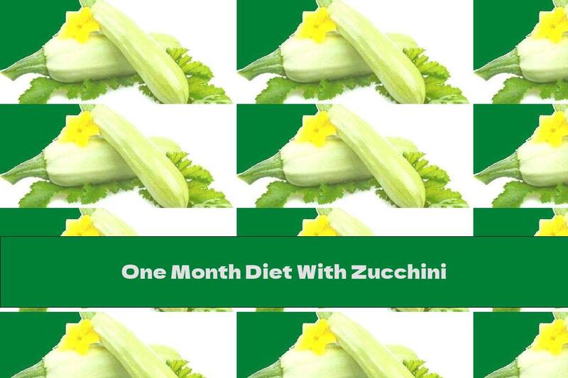 One Month Diet With Zucchini