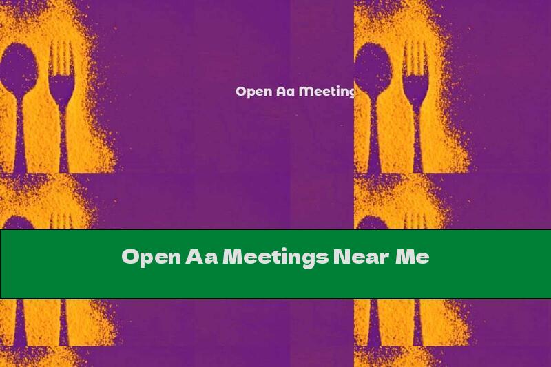 Open Aa Meetings Near Me