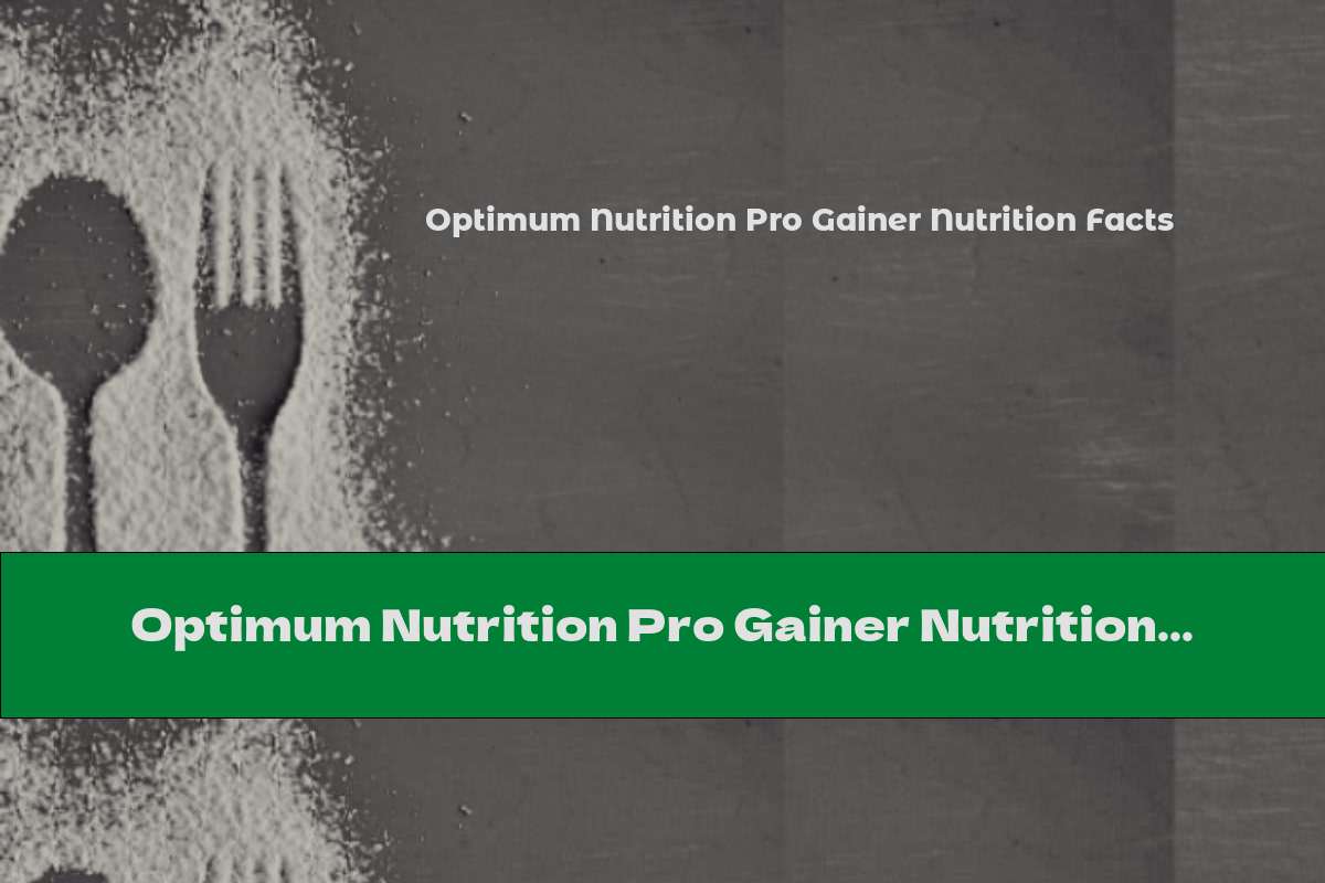Optimum Nutrition Pro Gainer Nutrition Facts