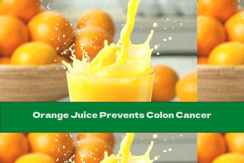 Orange Juice Prevents Colon Cancer