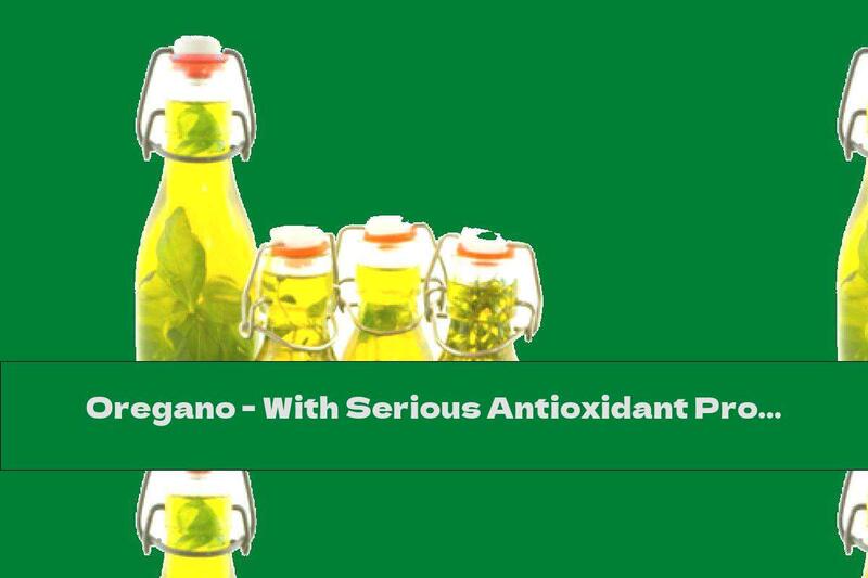 Oregano - With Serious Antioxidant Properties