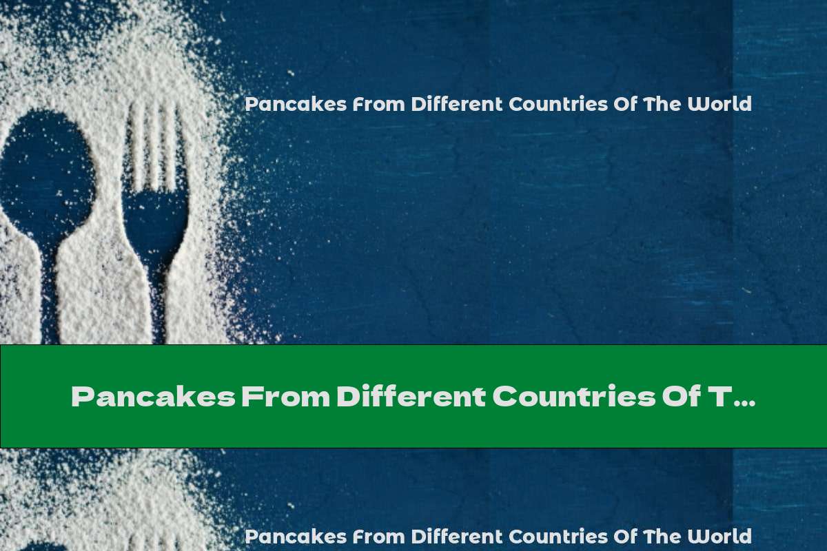 Pancakes From Different Countries Of The World