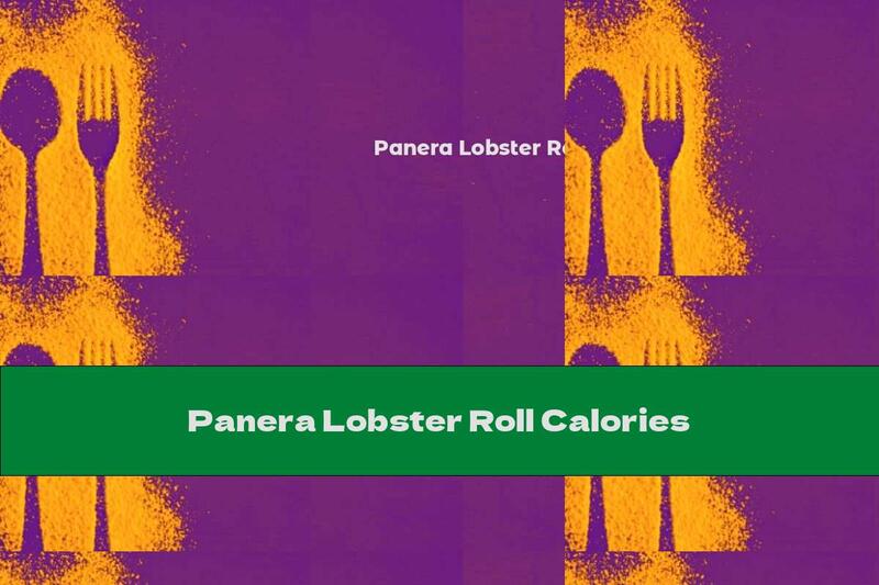 Panera Lobster Roll Calories