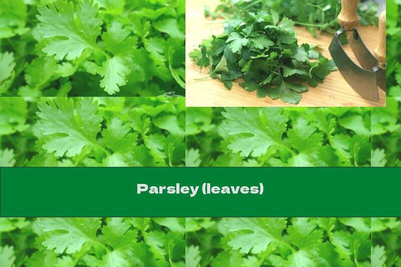 Parsley (leaves)