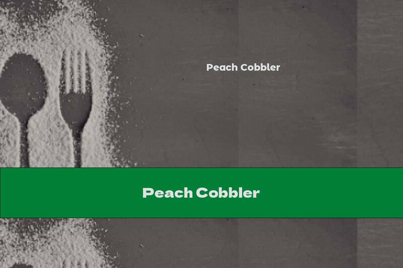Peach Cobbler