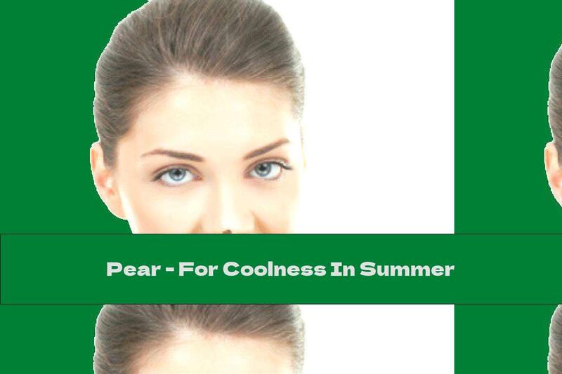 Pear - For Coolness In Summer