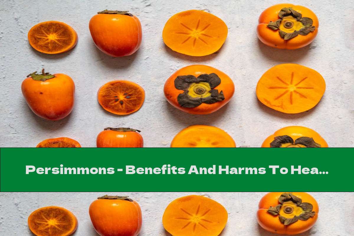 Persimmons - Benefits And Harms To Health