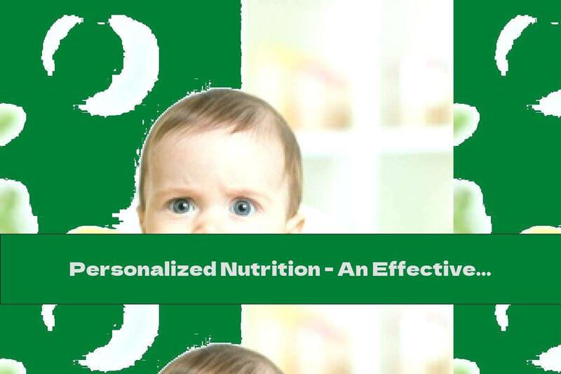 Personalized Nutrition - An Effective Tool In The Prevention Of Childhood Diseases