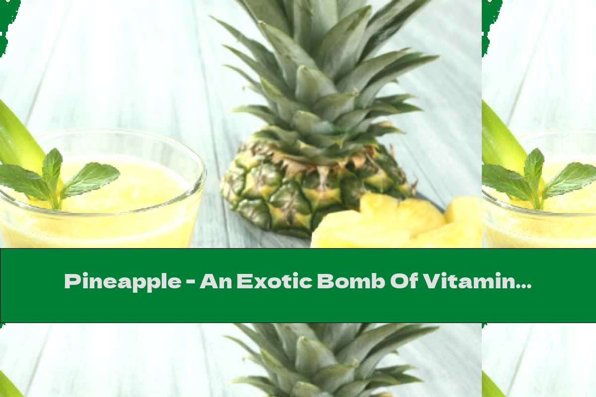 Pineapple An Exotic Bomb Of Vitamin C. This Nutrition