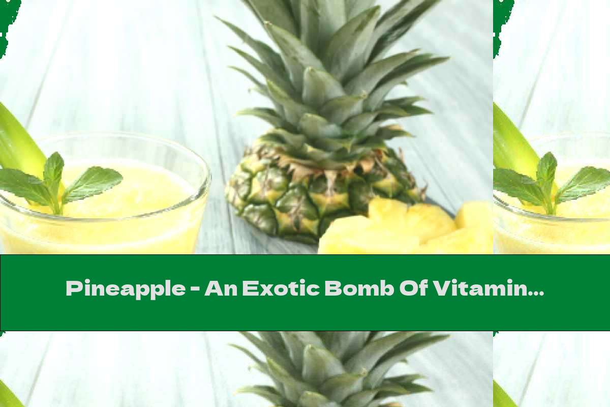 Pineapple - An Exotic Bomb Of Vitamin C.