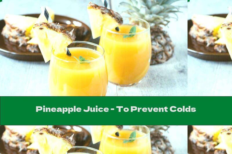 Pineapple Juice - To Prevent Colds