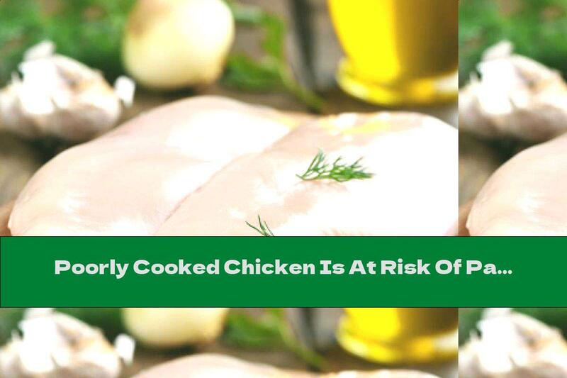 Poorly Cooked Chicken Is At Risk Of Paralysis