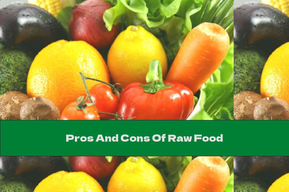 Pros And Cons Of Raw Food