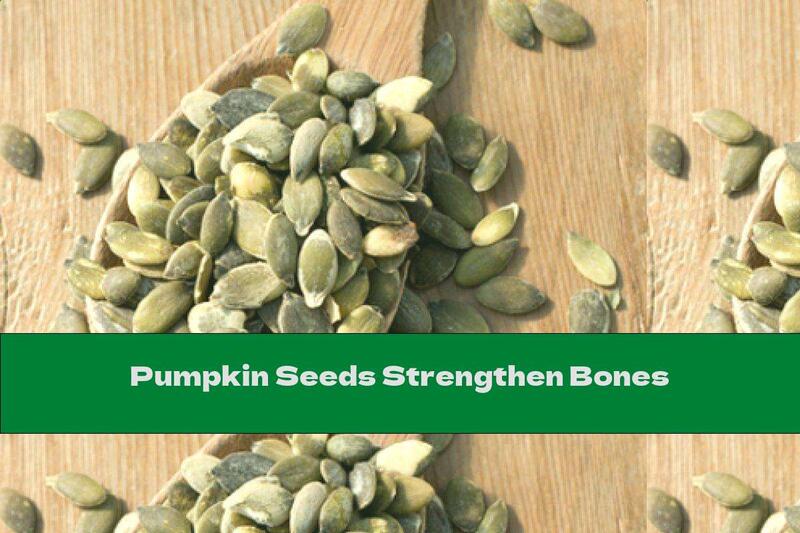 Pumpkin Seeds Strengthen Bones