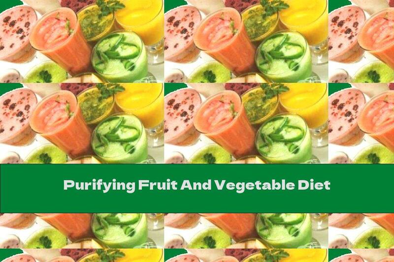 Purifying Fruit And Vegetable Diet