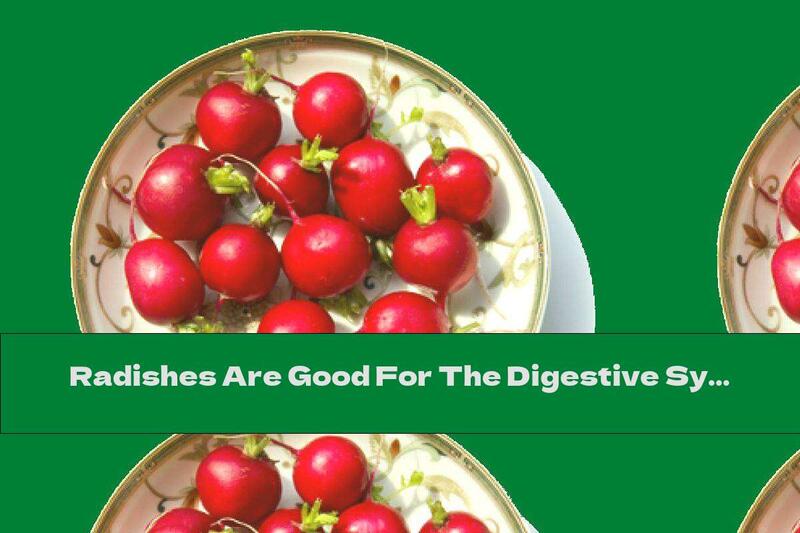 Radishes Are Good For The Digestive System