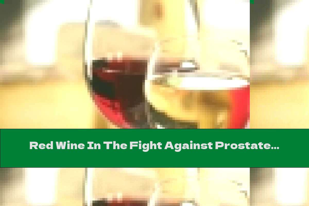 Red Wine In The Fight Against Prostate Cancer