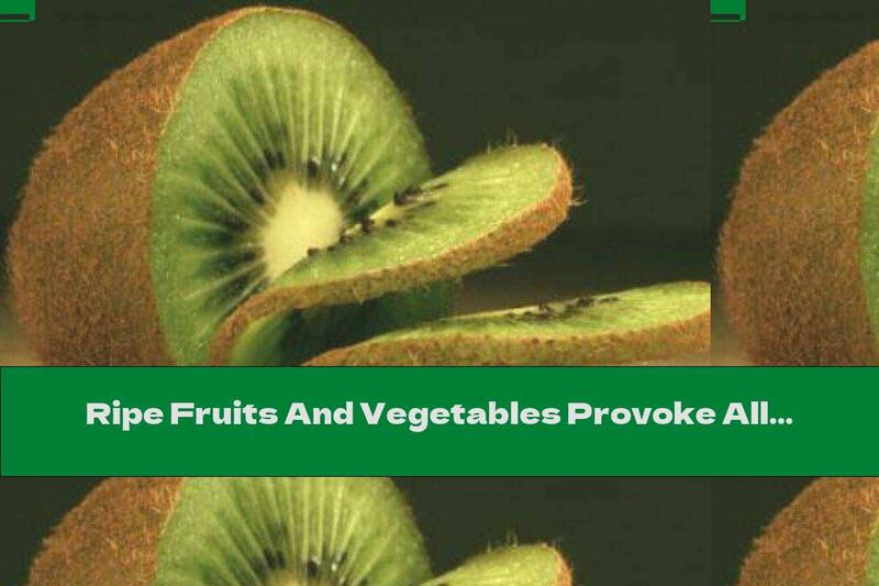Ripe Fruits And Vegetables Provoke Allergic Reactions