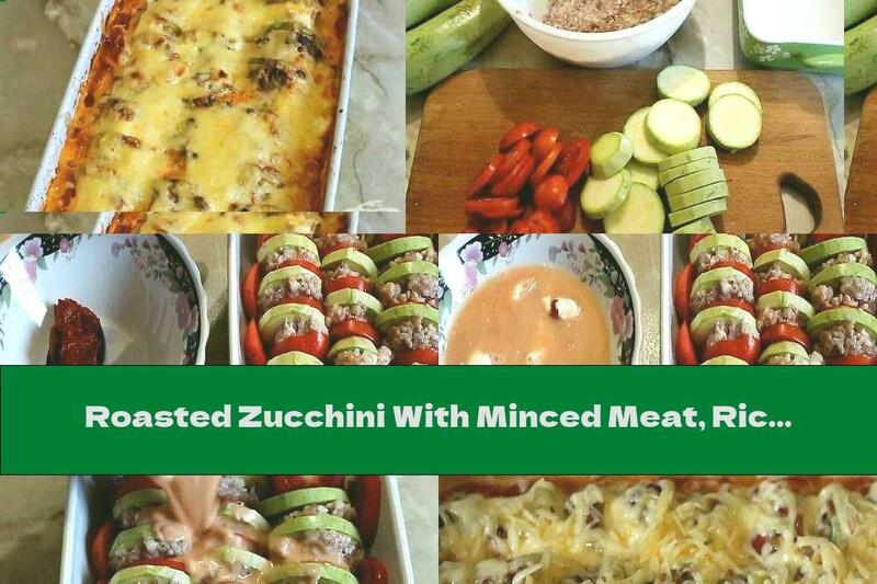 Roasted Zucchini With Minced Meat, Rice And Tomatoes In The Oven