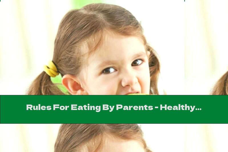 Rules For Eating By Parents - Healthy Habits