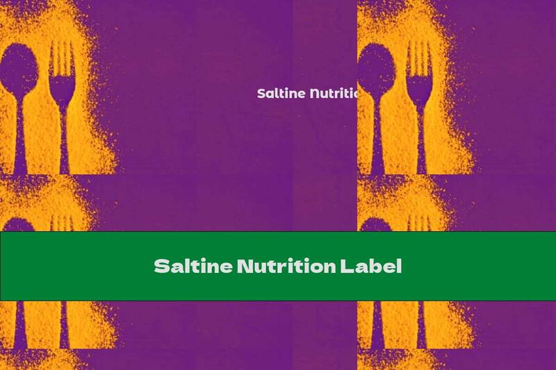 Saltine Nutrition Label