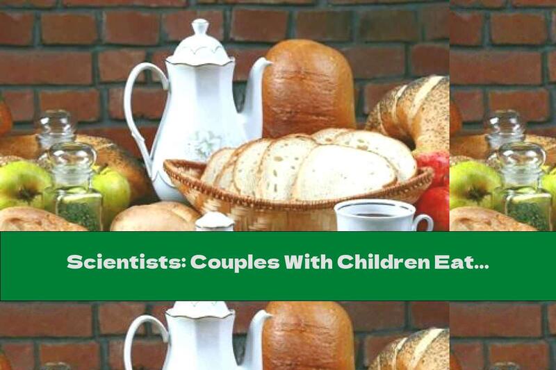 Scientists: Couples With Children Eat More Unhealthily