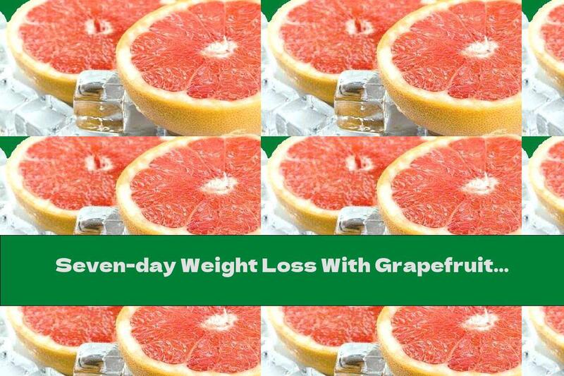 Seven-day Weight Loss With Grapefruit And Green Tea (detailed Menu)