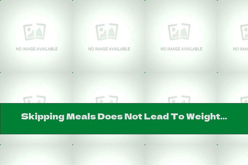 Skipping Meals Does Not Lead To Weight Loss