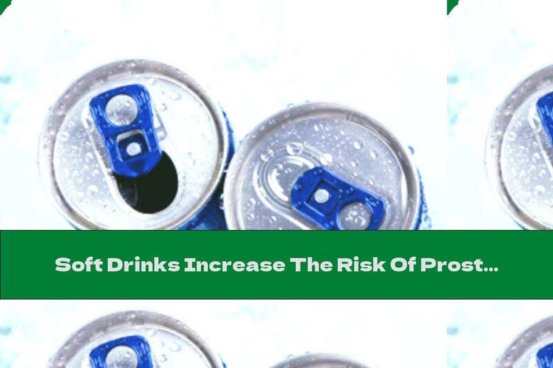 Soft Drinks Increase The Risk Of Prostate Cancer