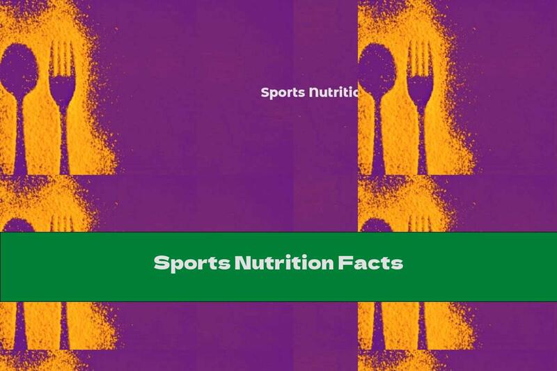 Sports Nutrition Facts