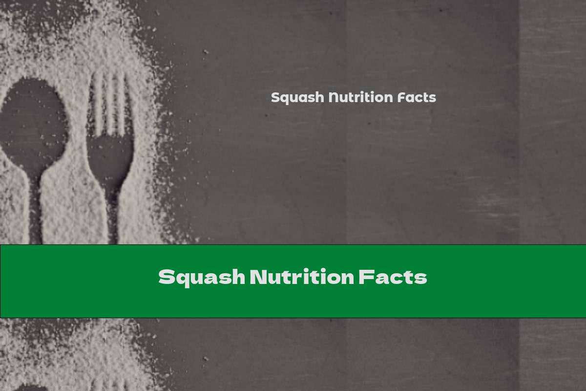 Squash Nutrition Facts This Nutrition