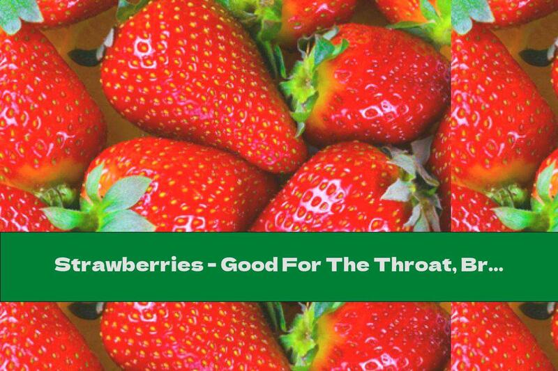 Strawberries - Good For The Throat, Brain And Heart