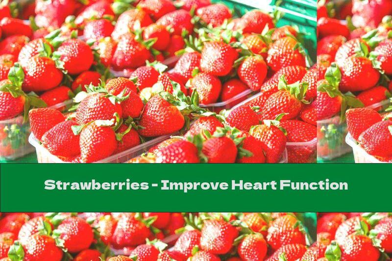 Strawberries - Improve Heart Function