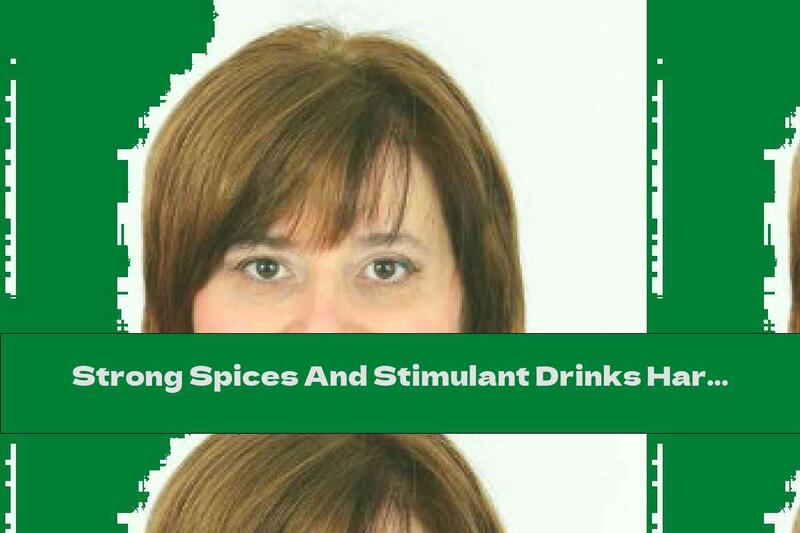 Strong Spices And Stimulant Drinks Harm The Heart