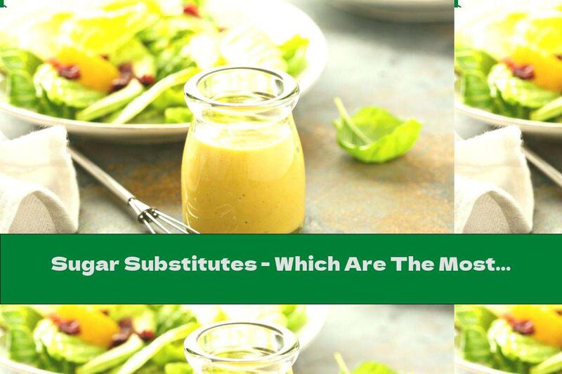 Sugar Substitutes - Which Are The Most Suitable?