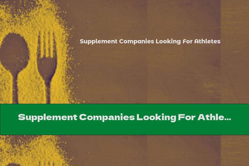 Supplement Companies Looking For Athletes