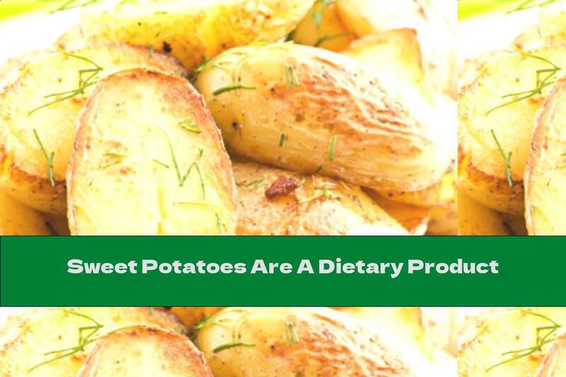 Sweet Potatoes Are A Dietary Product
