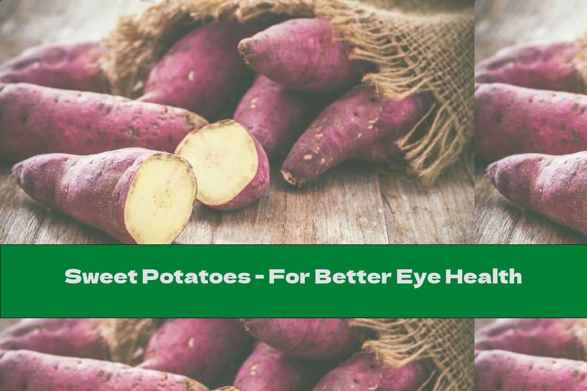 Sweet Potatoes - For Better Eye Health