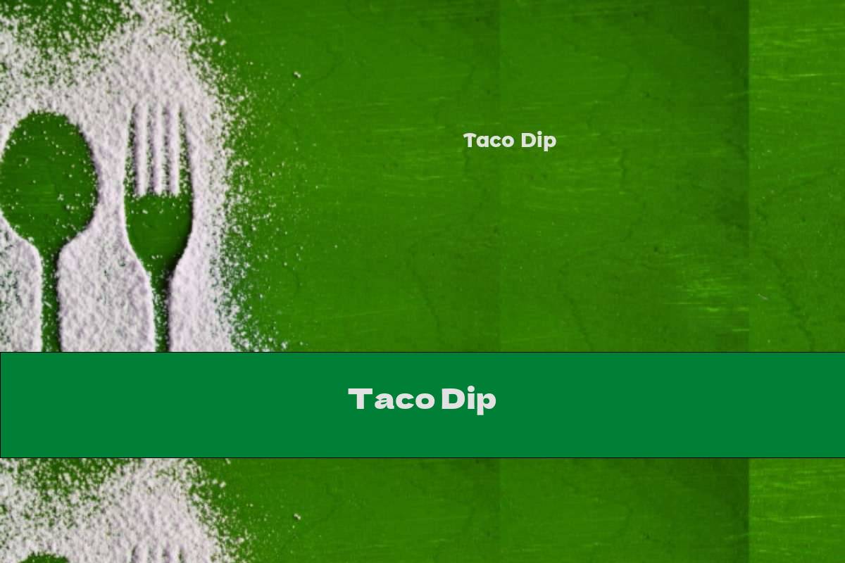 Taco Dip